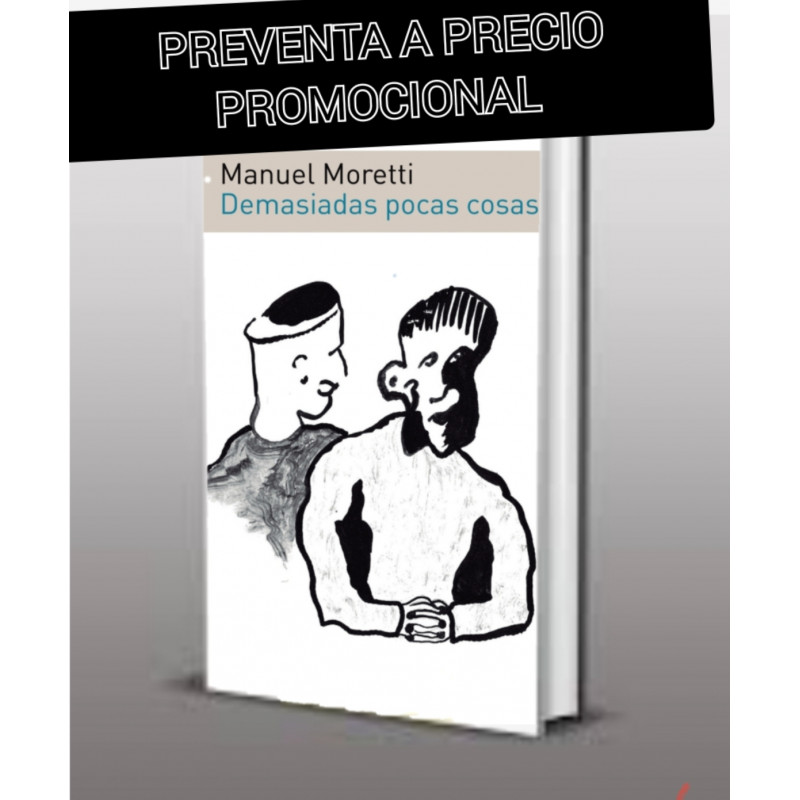 Demasiadas pocas cosas - Manuel Moretti  Libro  2024  estelares